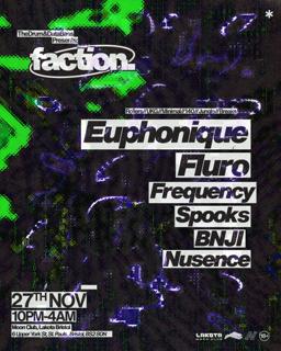 Faction Presents: Euphonique + Support