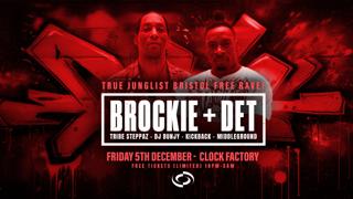 True Junglist Free Rave! Brockie & Det