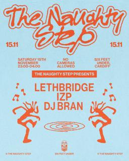 The Naughty Step Presents : Lethbridge, Izp, Dj Bran