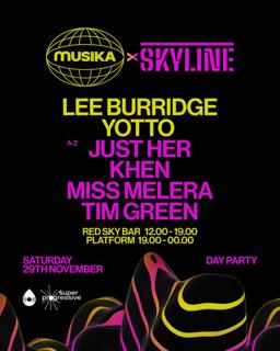 Skyline X Musika Feat Lee Burridge, Yotto + More