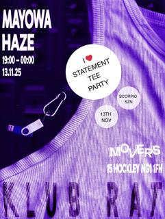 Klub Rat: Statement Tee Party With Haze & Mayowa