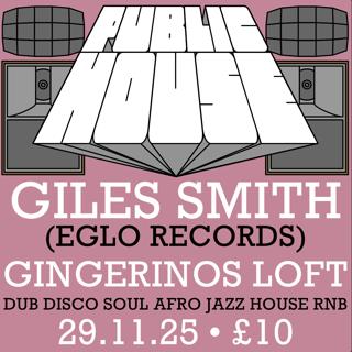 Public House Hifi Presents Giles Smith (Eglo Records / Nts)