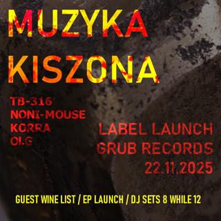 Muzyka Kiszona Label Launch: Tb-316, Noni-Mouse, Ol.G, Korra