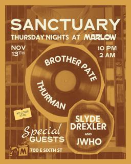 Sanctuary With Thurman & Brother Pate + Sprecial Guests Slyde Drexler & Jwho