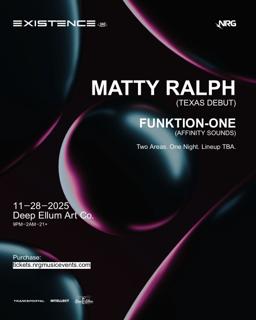 Existence: Matty Ralph (Uk) Tba