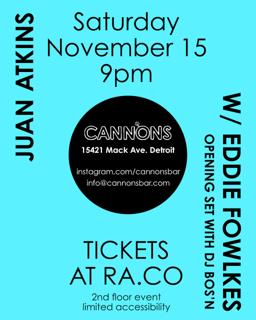 Cannons Nov Residency Feat. Juan Atkins, Eddie Fowlkes & Guests