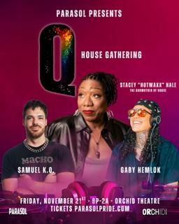 Q: House Gathering Featuring Stacey 'Hotwaxx' Hale