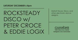 Dec Residency: Rocksteady Disco W/ Peter Croce & Eddie Logix