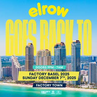 Factory Basel: Elrow Miami