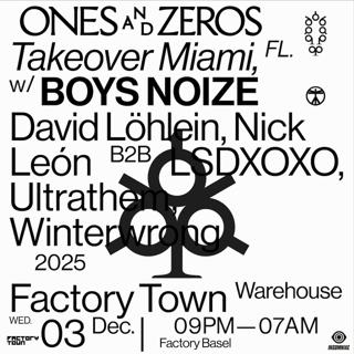 Factory Basel: Boys Noize Presents Ones And Zeros