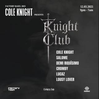 Factory Basel: Cole Knight Presents Knight Club