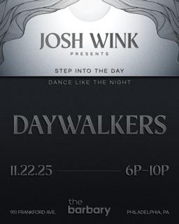 Josh Wink Pres. Daywalkers