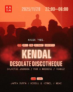 Kassa Pres. Kendal, Desolate Discotheque