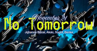No Tomorrow: Johanna Bozai, Akác, 5Ogol, Benke
