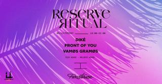 Reserve Ritual: Diké, Front Of You, Vamøs Gramøs / 12.05. Fröccsterasz