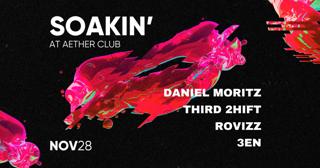 Soakin' With Daniel Moritz, Third 2Hift, Rovizz, 3En
