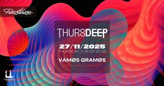 Thursdeep: Vamøs Gramøs / 11.27. Fröccsterasz