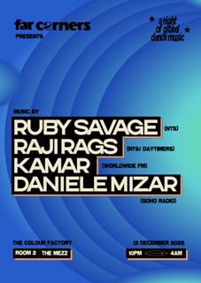Far Corners Presents Ruby Savage, Raji Rags, Kamar, Daniele Mizar