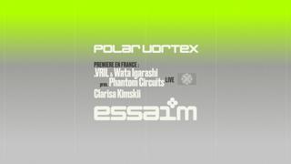 Polar Vortex - .Vril & Wata Igarashi Pres. Phantom Circuits Live, Clarisa Kimskii