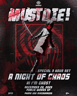 Must Die! Presented By Insomniac And Public Works