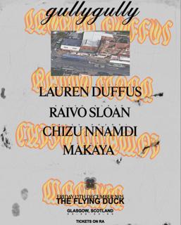 Gullygully - Lauren Duffus - Chizu Nnamdi - Raivo Sloan