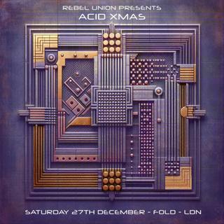 Rebel Union Presents Acid Xmas