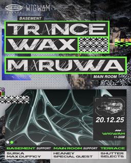 Hybrid X Bodytonic Presents: Trance Wax & Maruwa // Full Venue Takeover