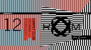 Room: Carpet Club With Gromma (Br) & Stereociti (Jp)