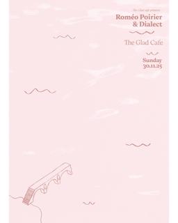 Roméo Poirier + Dialect + Emma Diamond (Dj)