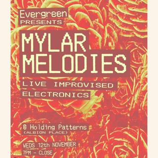 Evergreen Presents: Mylar Melodies