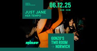 Rinse X Gonzo'S Two Room: Just Jane + Her Tempo