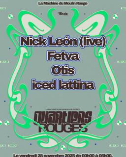 La Machine Présente: Quartiers Rouges With Nick León, Fetva