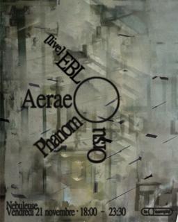 Nebuleuse With Aerae Ebl (Live) & Phanom