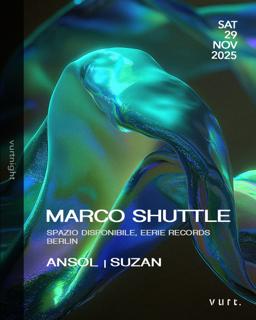 Vurtnight With Marco Shuttle (Spazio Disponibile, Eerie Records / Berlin)