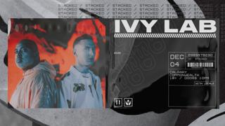 Stacked Presents: Ivy Lab