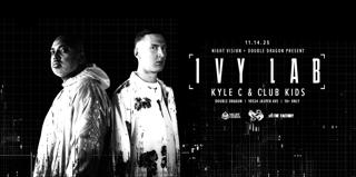 Night Vision + Double Dragon Present: Ivy Lab