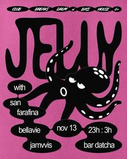 Jelly: San Farafina, Bellavie & Jamvvis