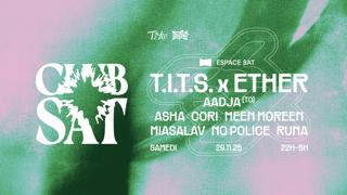 Club Sat X T.I.T.S. X Ether — Aadja (To)