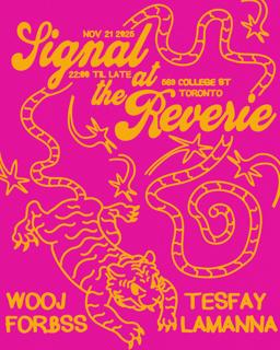 Signal At The Reverie: Tesfay, Wooj, Lamanna, Forbss