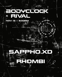 Bodyclock.To X Rival Sound With Sappho.Xd And Rhombi