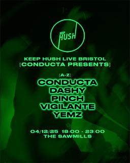 Keep Hush X Conducta