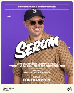 Concrete & Sobar Present: Serum
