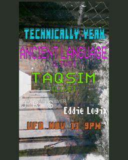 Technically, Yeah. Taqsim / Ancient Language // Jo Rad Silver / Eddie Logix