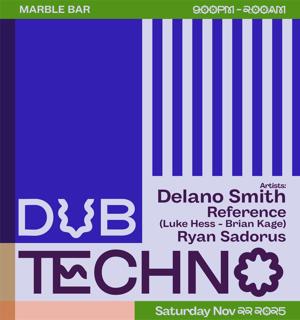 Dub Techno Feat. Delano Smith, Luke Hess X Brian Kage, Ryan Sadorus