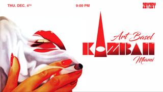 Kazbah Art Basel: Archie Hamilton, Lauren Lane, Kaz James, Nick Morgan, Richy Ahmed & More