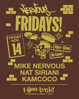 Nervous Fridays With Mike Nervous, Nat Siriani, And Kamcoco