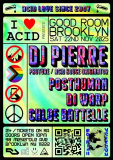 I Love Acid Ft Dj Pierre, Posthuman, Dj Warp, Chloe Battelle