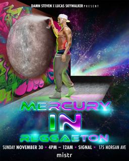 Mercury In Reggaeton: Brooklyn