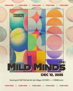 Fngrs Crssd Presents Mild Minds Live