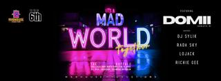 It'S A Mad World Get Together Party With Dj Domii